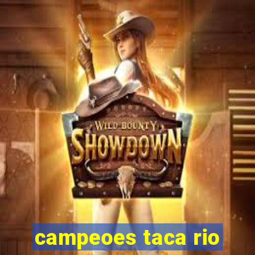 campeoes taca rio